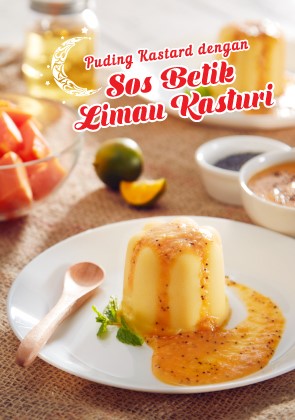 Puding Kastard dengan Sos Betik Limau Kasturi